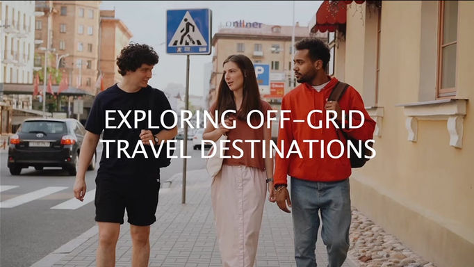 Vocabulary and Phrases Related to Off-Grid Travel Destinations and Activities